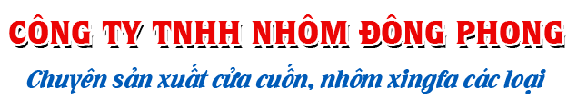 CÔNG TY TNHH NHÔM ĐÔNG PHONG